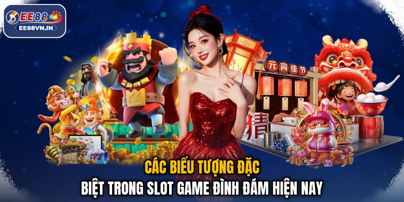 Các biểu tượng đặc biệt trong slot game đình đám hiện nay