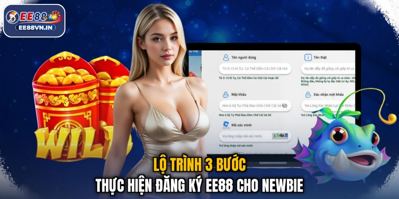 Lộ trình 3 bước thực hiện đăng ký EE88 cho newbie