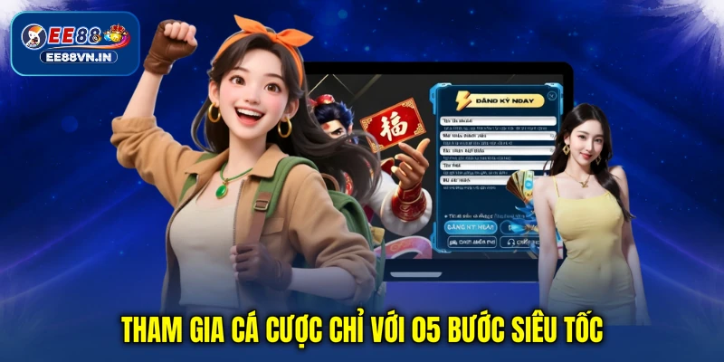 Home 22 Tham gia cá cược chỉ với 05 bước siêu tốc